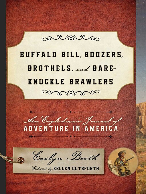 Title details for Buffalo Bill, Boozers, Brothels, and Bare-Knuckle Brawlers by Kellen Cutsforth - Available